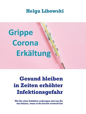 cover image of Gesund bleiben in Zeiten erhöhter Infektionsgefahr